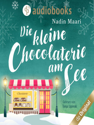 cover image of Die kleine Chocolaterie am See--Sweet Romance-Reihe, Band 4